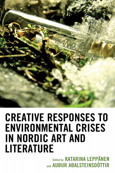 Cover des Buchs: Creative Responses to Environmental Crises in Nordic Art and Literature