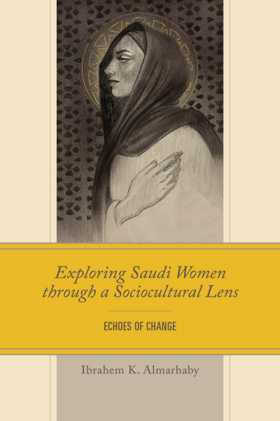 Cover des Buchs: Exploring Saudi Women through a Sociocultural Lens