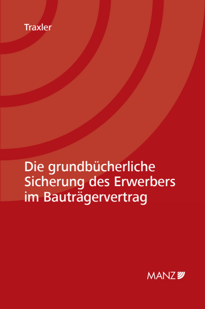 Cover des Buchs: Die grundbücherliche Sicherung des Erwerbers im Bauträgervertrag
