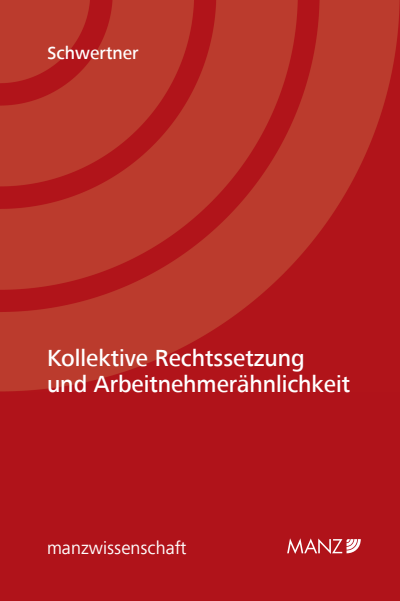 Cover des Buchs: Kollektive Rechtssetzung und Arbeitnehmerähnlichkeit