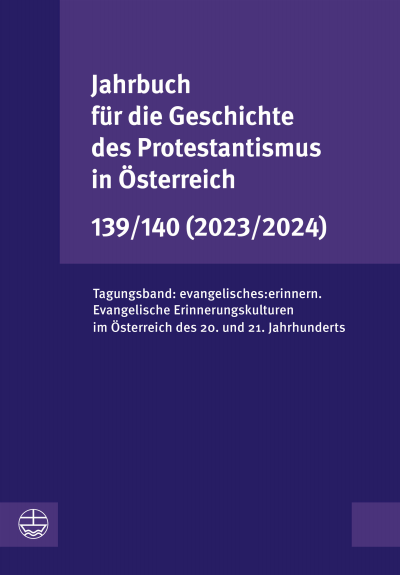 Cover des Buchs: Jahrbuch für die Geschichte des Protestantismus in Österreich 139/140 (2023/2024)