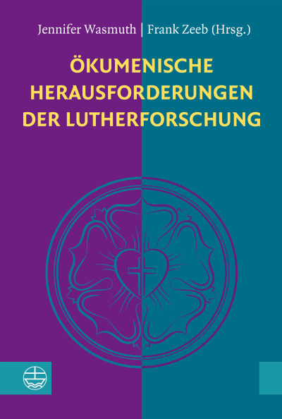 Cover des Buchs: Ökumenische Herausforderungen der Lutherforschung