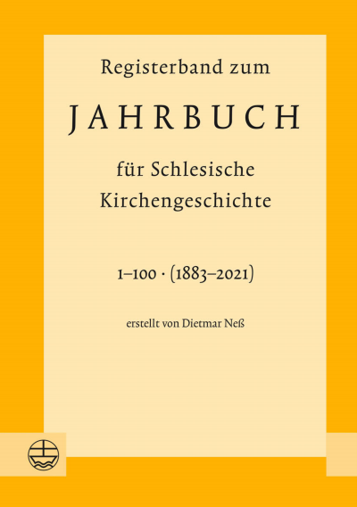 Cover des Buchs: Registerband zum Jahrbuch für Schlesische Kirchengeschichte, Bd. 1–100 (1883–2021)