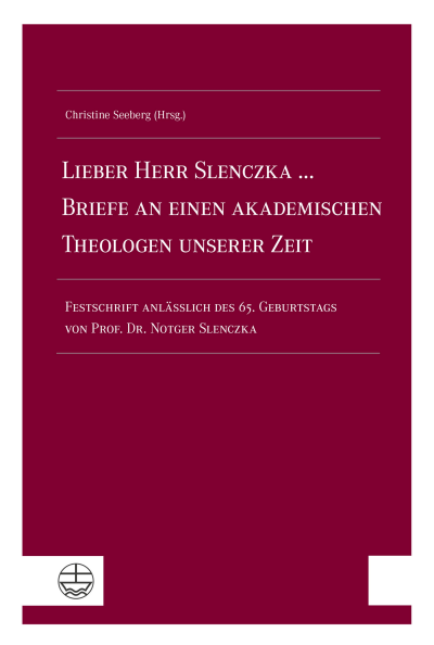 Cover des Buchs: Lieber Herr Slenczka ... Briefe an einen akademischen Theologen unserer Zeit