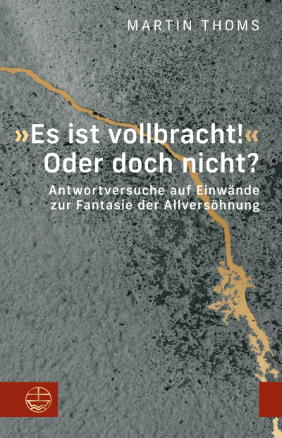 Cover des Buchs: »Es ist vollbracht!« Oder doch nicht?