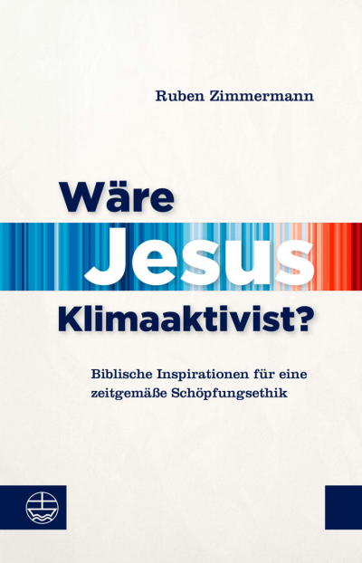 Cover des Buchs: Wäre Jesus Klimaaktivist?