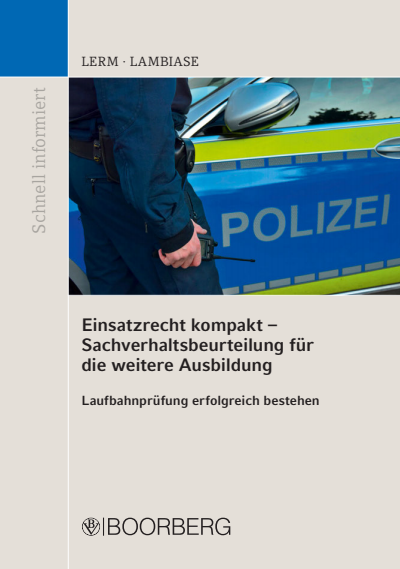 Cover des Buchs: Einsatzrecht kompakt - Sachverhaltsbeurteilung für die weitere Ausbildung