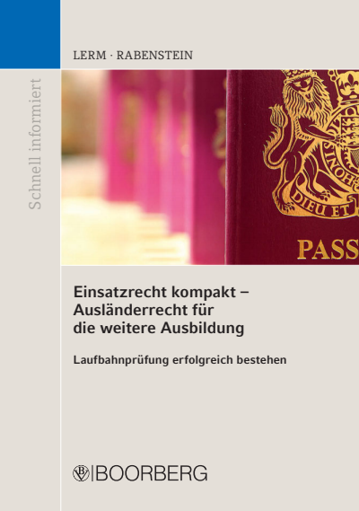 Cover des Buchs: Einsatzrecht kompakt - Ausländerrecht für die weitere Ausbildung