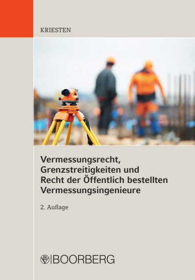 Cover des Buchs: Vermessungsrecht, Grenzstreitigkeiten und Recht der Öffentlich bestellten Vermessungsingenieure
