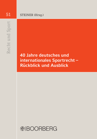 Cover des Buchs: 40 Jahre deutsches und internationales Sportrecht - Rückblick und Ausblick