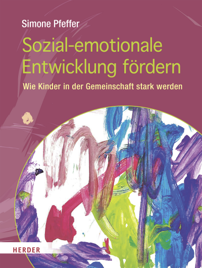 Cover des Buchs: Sozial-emotionale Entwicklung fördern