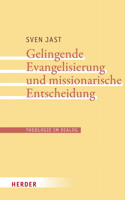 Cover des Buchs: Gelingende Evangelisierung und missionarische Entscheidung