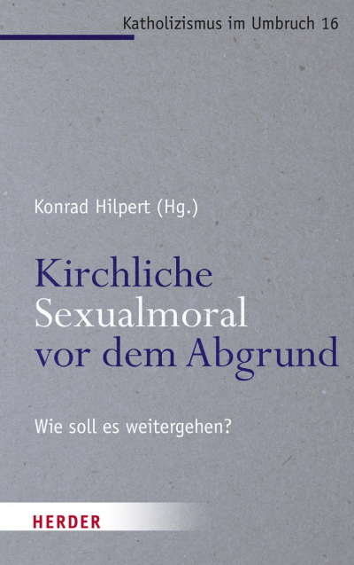 Cover des Buchs: Kirchliche Sexualmoral vor dem Abgrund?