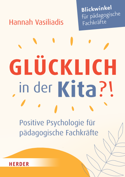 Cover des Buchs: Glücklich in der Kita?!