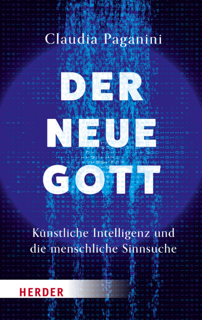 Cover des Buchs: Der neue Gott. Künstliche Intelligenz und die menschliche Sinnsuche