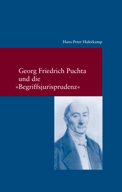 Cover des Buchs: Georg Friedrich Puchta und die "Begriffsjurisprudenz"
