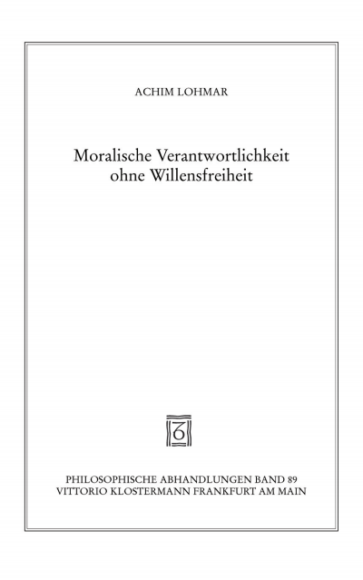 Cover des Buchs: Moralische Verantwortlichkeit ohne Willensfreiheit