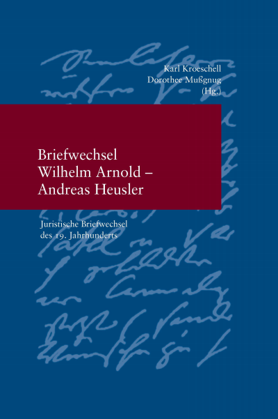 Cover des Buchs: Briefwechsel Wilhelm Arnold und Andreas Heusler