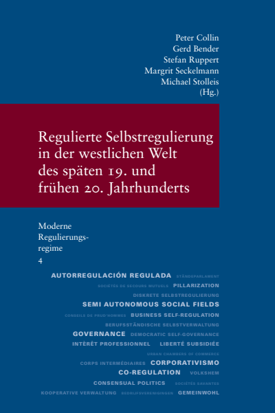 Cover des Buchs: Regulierte Selbstregulierung in der westlichen Welt des späten 19. und frühen 20. Jahrhunderts