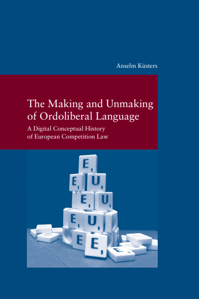 Cover des Buchs: The Making and Unmaking of Ordoliberal Language
