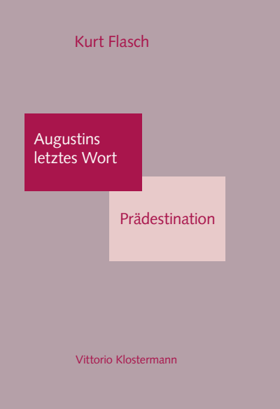 Cover of book: Augustins letztes Wort: Prädestination