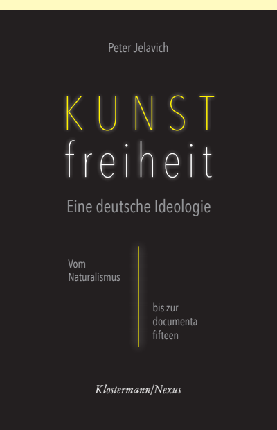 Cover des Buchs: Kunstfreiheit: Eine deutsche Ideologie