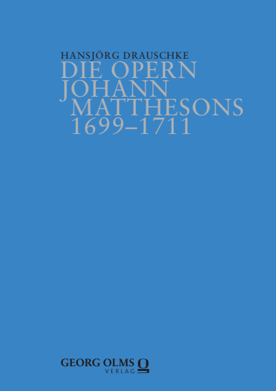 Cover des Buchs: Die Opern Johann Matthesons 1699–1711
