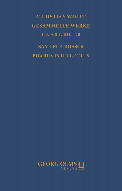 Cover of book: Samuel Grosser: Pharus intellectus sive logica electiva methodo neo-veterum praeceptis