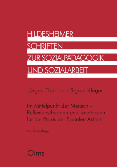 Cover des Buchs: Im Mittelpunkt der Mensch - Reflexionstheorien und -methoden für die Praxis der Sozialen Arbeit