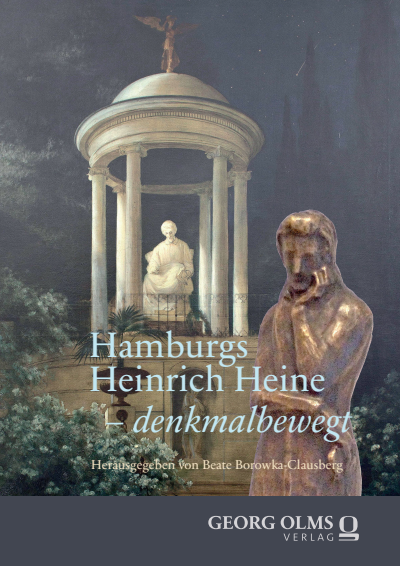 Cover des Buchs: Hamburgs Heinrich Heine – denkmalbewegt