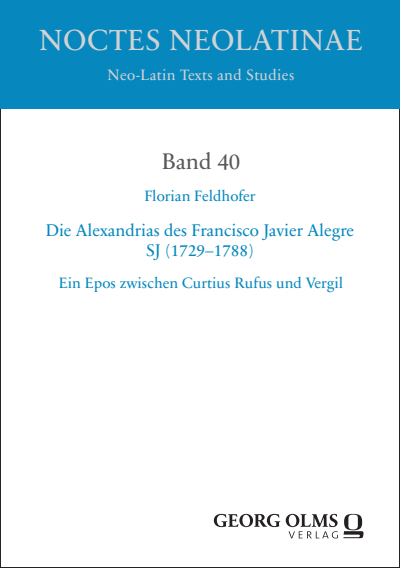 Cover des Buchs: Die Alexandrias des Francisco Javier Alegre SJ (1729–1788)