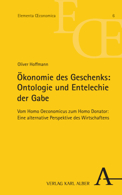 Cover des Buchs: Ökonomie des Geschenks: Ontologie und Entelechie der Gabe
