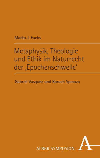 Cover of book: Metaphysik, Theologie und Ethik im Naturrecht der ‚Epochenschwelle‘