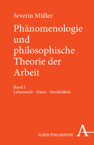 Cover des Buchs: Phänomenologie und philosophische Theorie der Arbeit