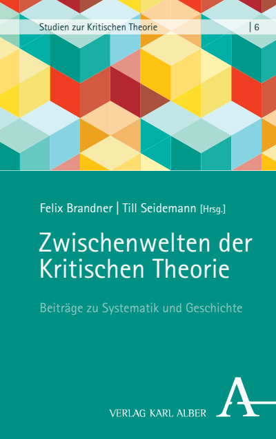Cover des Buchs: Zwischenwelten der Kritischen Theorie