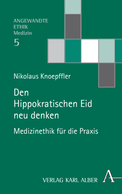 Cover des Buchs: Den Hippokratischen Eid neu denken