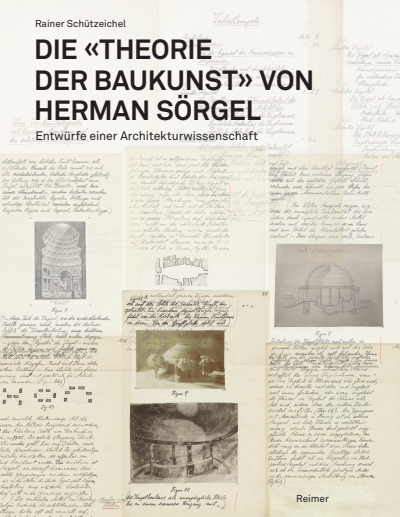 Cover des Buchs: Die »Theorie der Baukunst« von Herman Sörgel