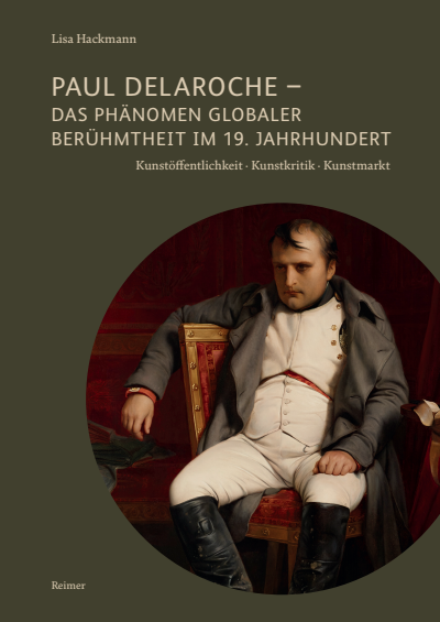 Cover des Buchs: Paul Delaroche — Das Phänomen globaler Berühmtheit im 19. Jahrhundert