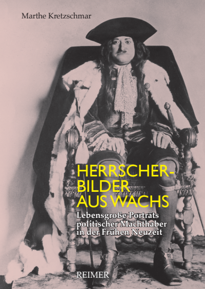 Cover des Buchs: Herrscherbilder aus Wachs