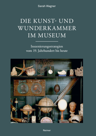 Cover des Buchs: Die Kunst- und Wunderkammer im Museum