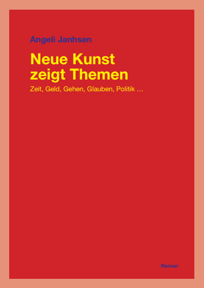 Cover des Buchs: Neue Kunst zeigt Themen