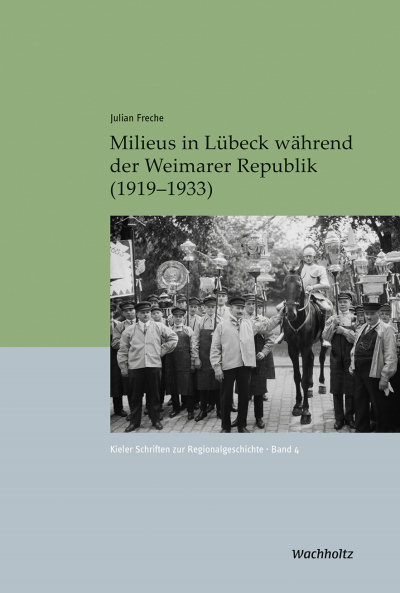 Cover des Buchs: Milieus in Lübeck während der Weimarer Republik (1919–1933)