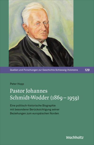 Cover des Buchs: Pastor Johannes Schmidt-Wodder (1869–1959)