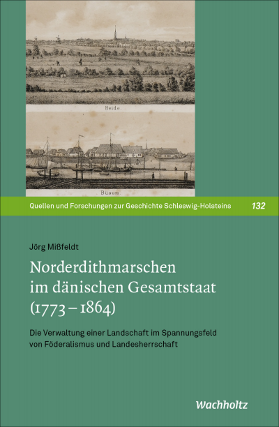 Cover des Buchs: Norderdithmarschen im dänischen Gesamtstaat (1773–1864)