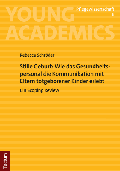 Cover des Buchs: Stille Geburt: Wie das Gesundheitspersonal die Kommunikation mit Eltern totgeborener Kinder erlebt