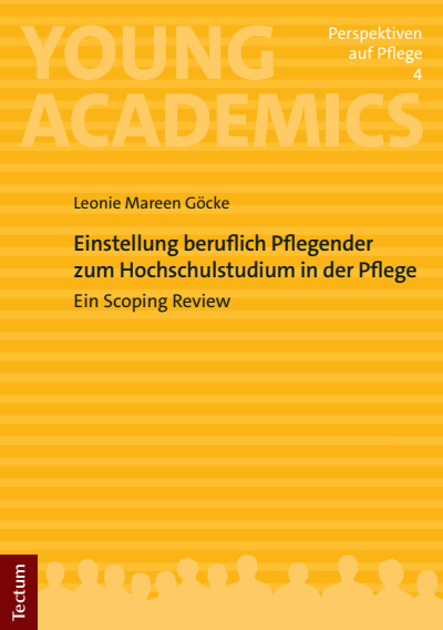 Cover des Buchs: Einstellung beruflich Pflegender zum Hochschulstudium in der Pflege