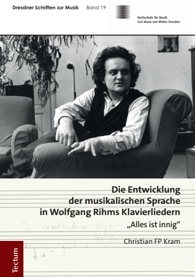 Cover des Buchs: Die Entwicklung der musikalischen Sprache in Wolfgang Rihms Klavierliedern
