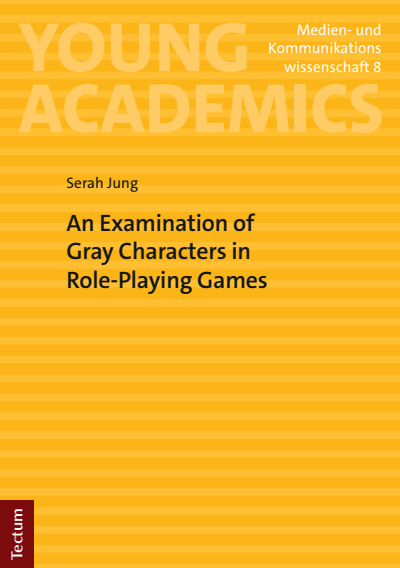 Cover des Buchs: An Examination of Gray Characters in Role-Playing Games