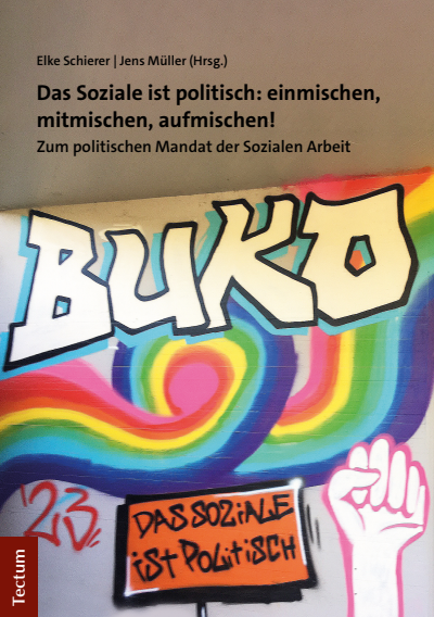 Cover des Buchs: Das Soziale ist politisch: einmischen, mitmischen, aufmischen!