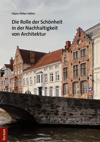 Cover des Buchs: Die Rolle der Schönheit in der Nachhaltigkeit der Architektur